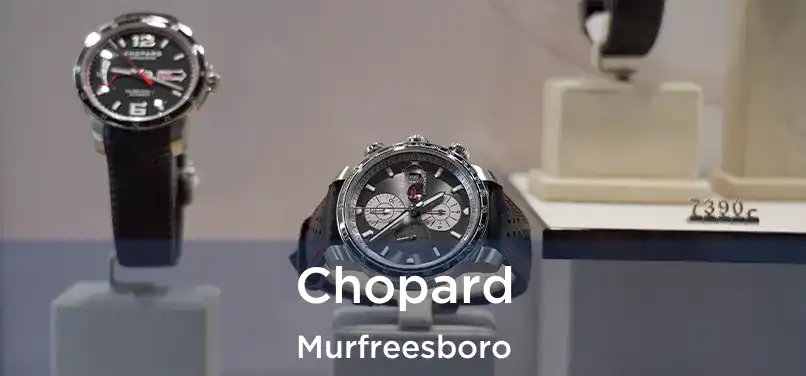 Chopard Murfreesboro