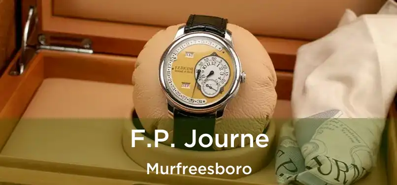 F.P. Journe Murfreesboro