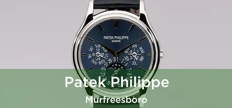 Patek Philippe Murfreesboro