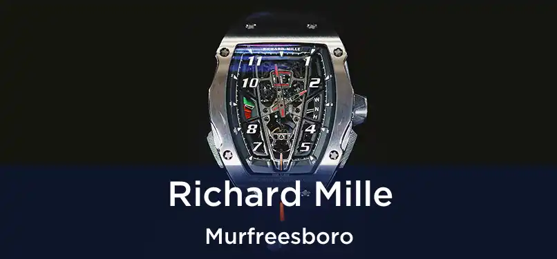 Richard Mille Murfreesboro